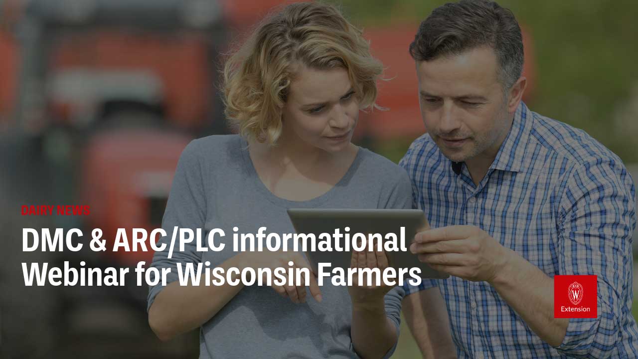 Two farmers looking at a tablet device together. The image has a text overlay announcing 'DMC & ARC/PLC informational Webinar for Wisconsin Farmers' with a UW-Extension logo in the corner.