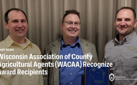 Wisconsin Association of County Agricultural Agents (WACAA) Recognizes Award Recipients