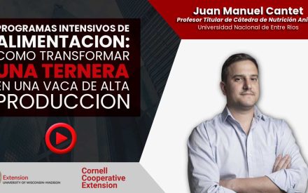 Promotional graphic for intensive feeding programs webinar (delivered in Spanish) featuring Professor Juan Manuel Cantet from Universidad Nacional de Entre Rios.