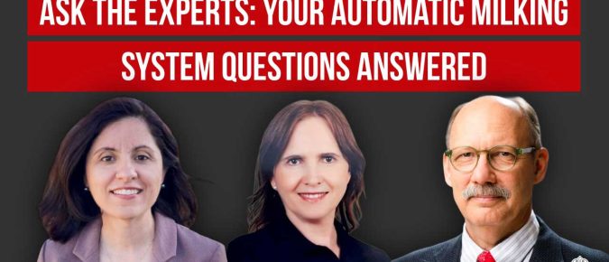 Ask the Experts: Your Automatic Milking System Questions Answered