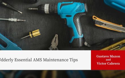 Tools including blue drill, utility knife, pliers on dark surface. Title: "Udderly Essential AMS Maintenance Tips" by Gustavo Mazon and Victor Cabrera.