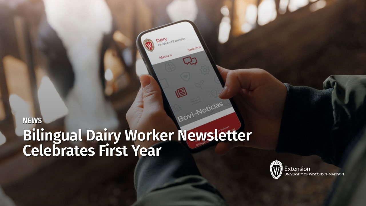 "NEWS: Bilingual Dairy Worker Newsletter Celebrates First Year." University of Wisconsin Extension logo.
