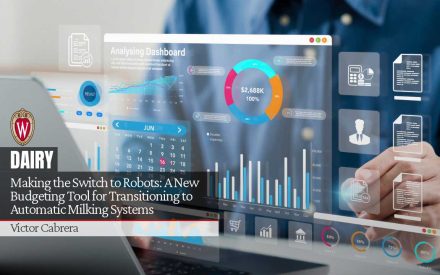 Person interacting with digital dashboard interfaces displaying financial charts and data. University of Wisconsin logo with text "DAIRY Making the Switch to Robots: A New Budgeting Tool for Transitioning to Automatic Milking Systems" by Victor Cabrera.