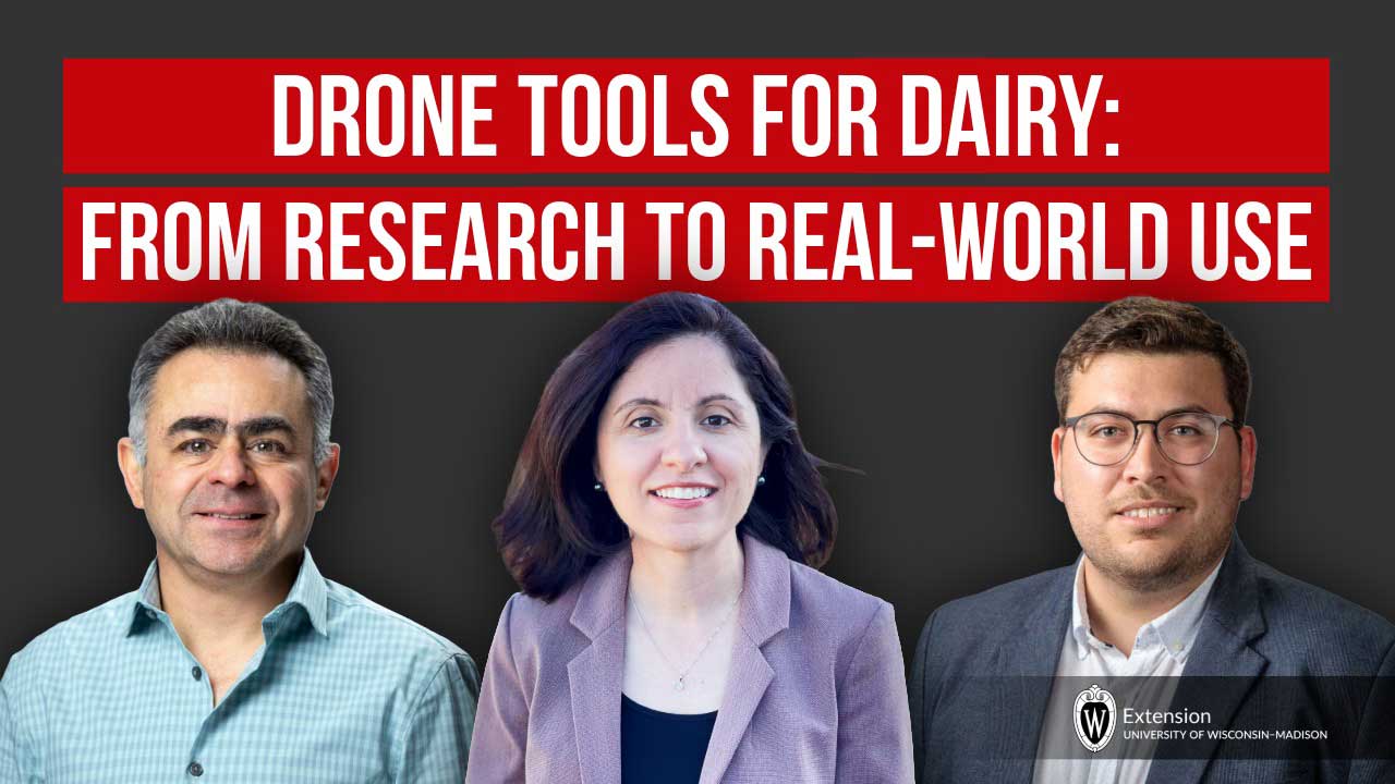 "Drone Tools for Dairy: From Research to Real-World Use" — three presenters pictured; UW-Madison Extension webinar thumbnail.