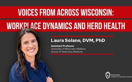 Voices from Across Wisconsin, Workplace Dynamics and Herd Health