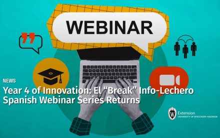 Year 4 of Innovation: El “Break” Info-Lechero Spanish Webinar Series Returns
