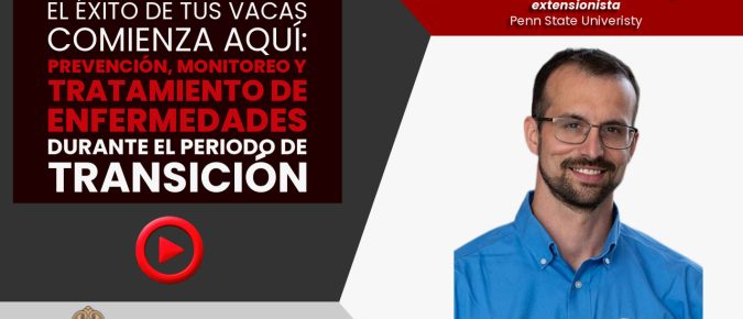 Prevención, Monitoreo y Tratamiento de Enfermedades durante el Periodo de Transición [Video] ▶️