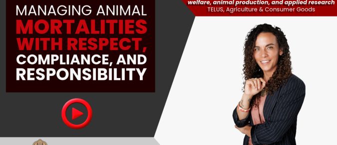 Managing Animal Mortalities with Respect, Compliance, and Responsibility [Video] ▶️